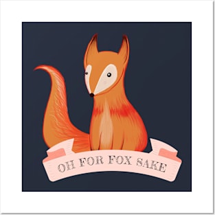 Oh for fox sake Posters and Art